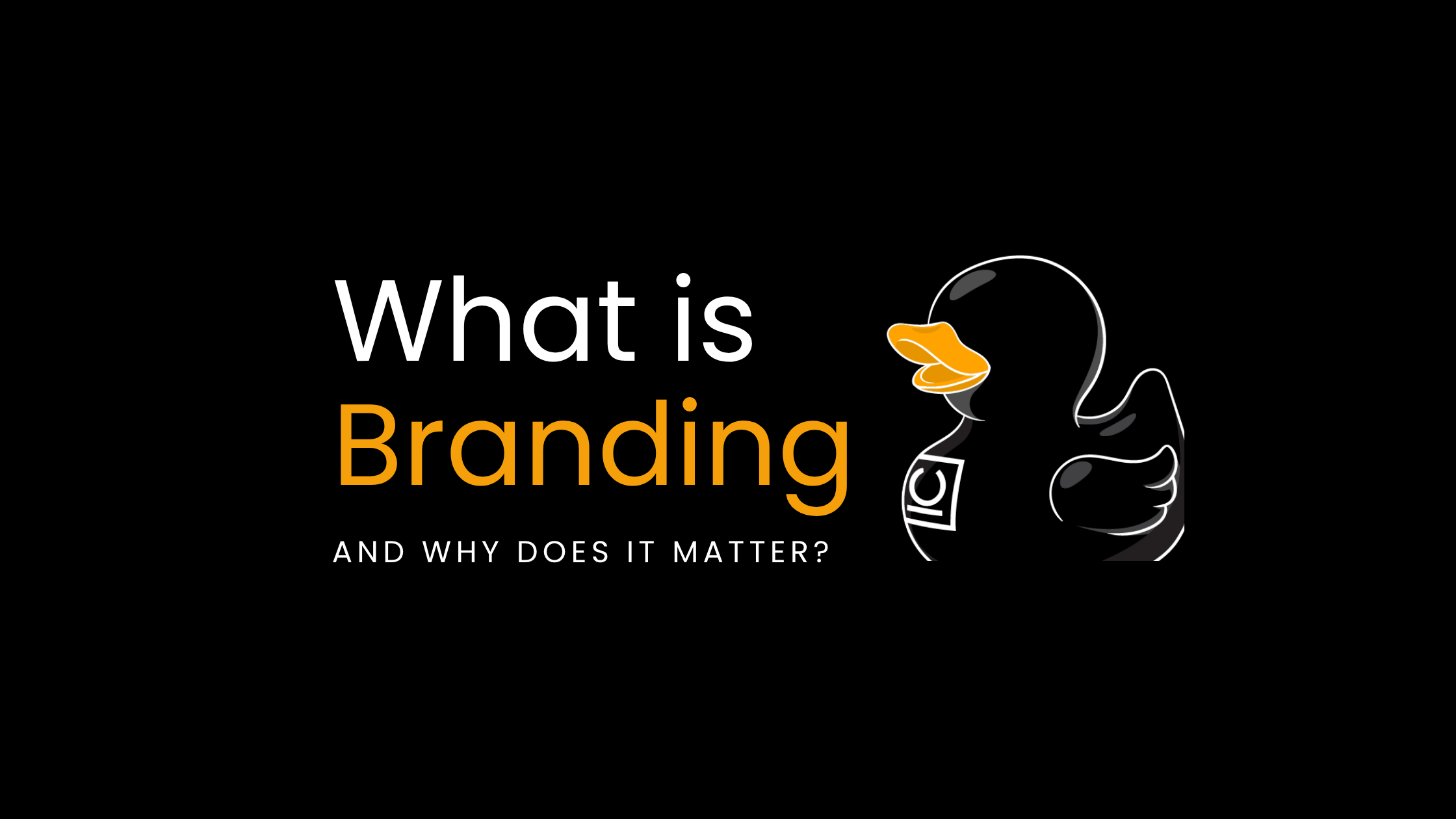 What is Branding (and why does it matter for your business)?
